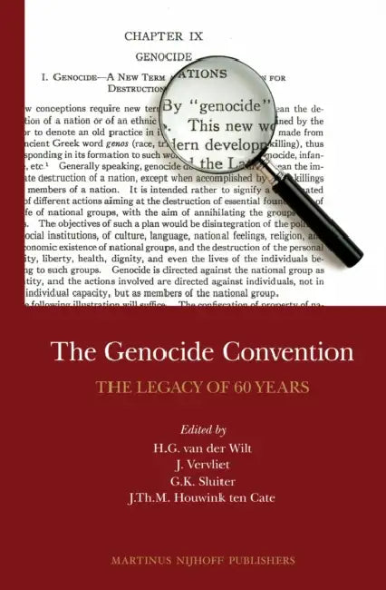 The Genocide Convention: The Legacy of 60 Years by Harmen Van Der Wilt, Jeroen Vervliet, Göran Sluiter