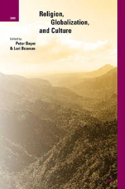 Religion, Globalization and Culture by Peter Beyer, Lori G. Beaman
