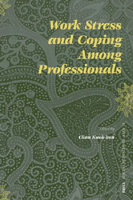 Work Stress and Coping Among Professionals by Kwok-Bun Chan