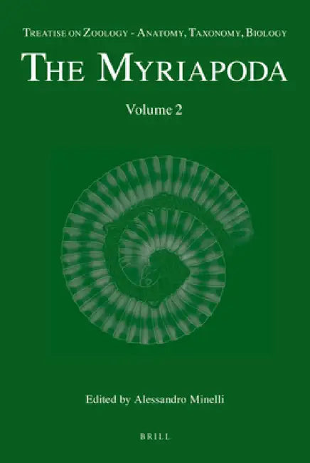 Treatise on Zoology - Anatomy, Taxonomy, Biology. The Myriapoda, Volume 2 by Alessandro Minelli