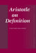 Aristotle on Definition by Marguerite Deslauriers