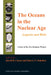 The Oceans in the Nuclear Age: Legacies and Risks by David D. Caron, Harry N. Scheiber