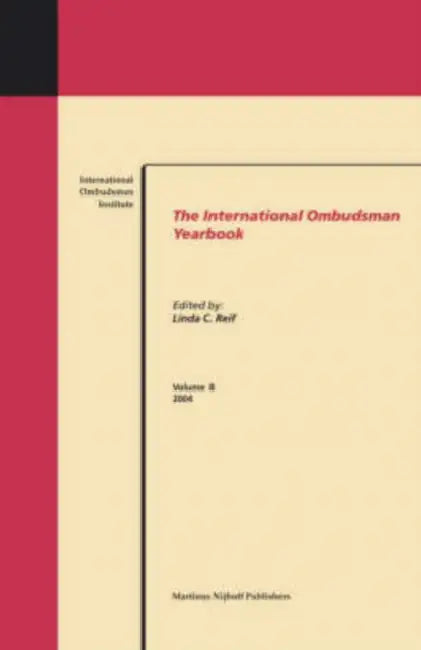 The International Ombudsman Yearbook by International Ombudsman Institute, Linda C. Reif