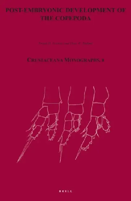Post-Embryonic Development of the Copepoda by Ferrari, Hans Uwe Dahms