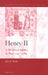 Henry II: A Medieval Soldier at War, 1147-1189 by John Hosler