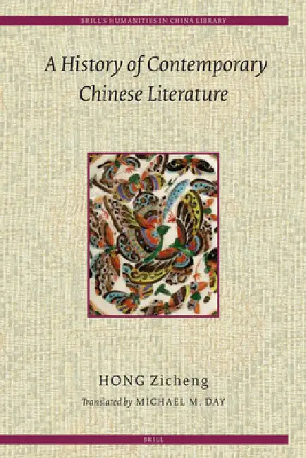 A History of Contemporary Chinese Literature by Zicheng Hong