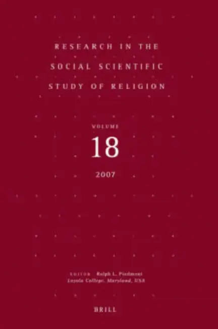 Research in the Social Scientific Study of Religion, Volume 18 by Ralph L. Piedmont