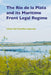 The Río de la Plata and Its Maritime Front Legal Regime by Lilian Del Castillo-Laborde