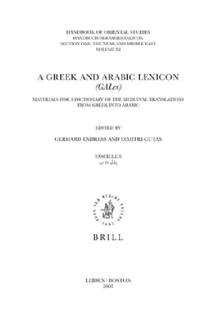 A Greek and Arabic Lexicon (Galex): Fascicle 9, Bdn - Brhn by Gerhard Endress, Dimitri Gutas