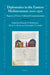 Diplomatics in the Eastern Mediterranean 1000-1500: Aspects of Cross-Cultural Communication by Alexander Beihammer, Maria Parani, Chris Schabel