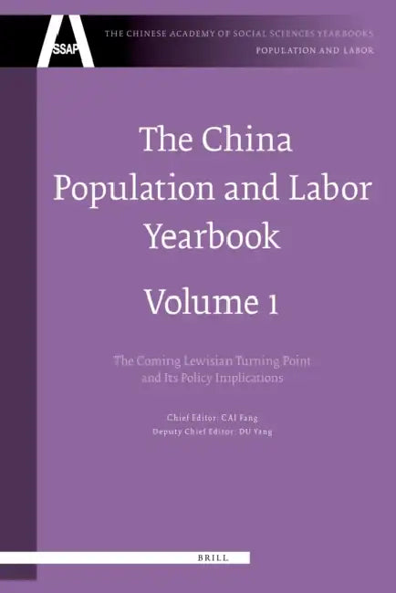 The China Population and Labor Yearbook, Volume 1: The Approaching Lewis Turning Point and Its Policy Implications by Fang Cai, Yang Du