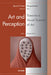 Art and Perception. Towards a Visual Science of Art, Part 1 by Baingio Pinna