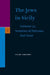 The Jews in Sicily, Volume 13 Notaries of Palermo: Part Four by Shlomo Simonsohn