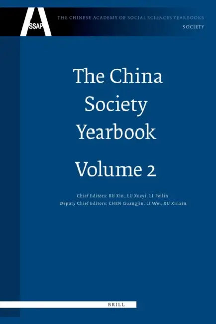 The China Society Yearbook, Volume 2: Analysis and Forecast of China's Social Development by Xin Ru, Xueyi Lu, Peilin Li