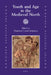 Youth and Age in the Medieval North by Shannon Lewis-Simpson