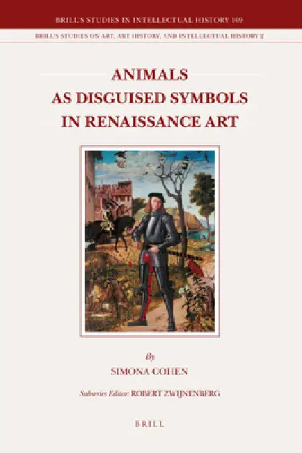 Animals as Disguised Symbols in Renaissance Art by Simona Cohen