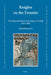 Knights on the Frontier: The Moorish Guard of the Kings of Castile (1410-1467) by Ana Echevarria