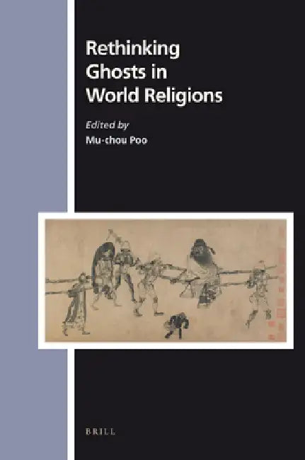 Rethinking Ghosts in World Religions by Mu-Chou Poo