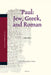 Paul: Jew, Greek, and Roman by Stanley E. Porter