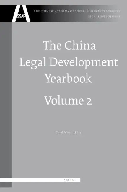 The China Legal Development Yearbook, Volume 2 by Yuwen W. Li