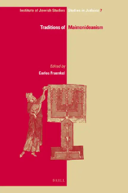 Traditions of Maimonideanism by Carlos Fraenkel
