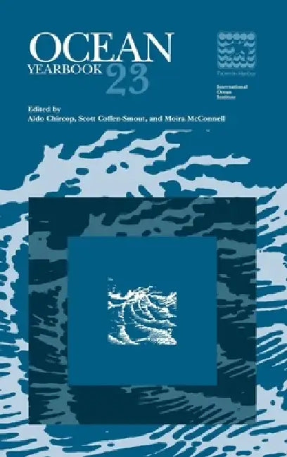 Ocean Yearbook, Volume 23 by Aldo Chircop, Scott Coffen-Smout, Moira McConnell