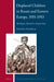 Displaced Children in Russia and Eastern Europe, 1915-1953: Ideologies, Identities, Experiences by Nick Baron