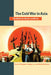 The Cold War in Asia: The Battle for Hearts and Minds by Zheng Yangwen, Hong Liu, Michael Szonyi