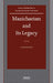 Manichaeism and Its Legacy by J. Kevin Coyle