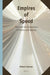Empires of Speed: Time and the Acceleration of Politics and Society by Robert Hassan
