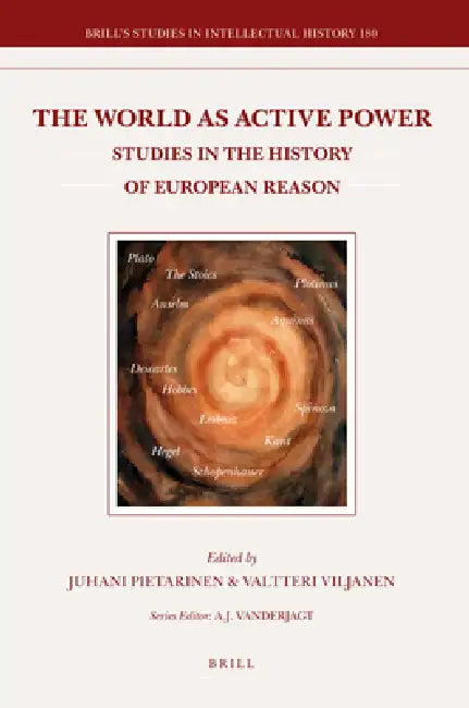 The World as Active Power: Studies in the History of European Reason by Juhani Pietarinen, Valtteri Viljanen