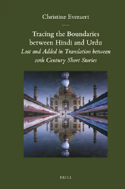 Tracing the Boundaries Between Hindi and Urdu: Lost and Added in Translation Between 20th Century Short Stories [With CD (Audio)] by Christine Everaert