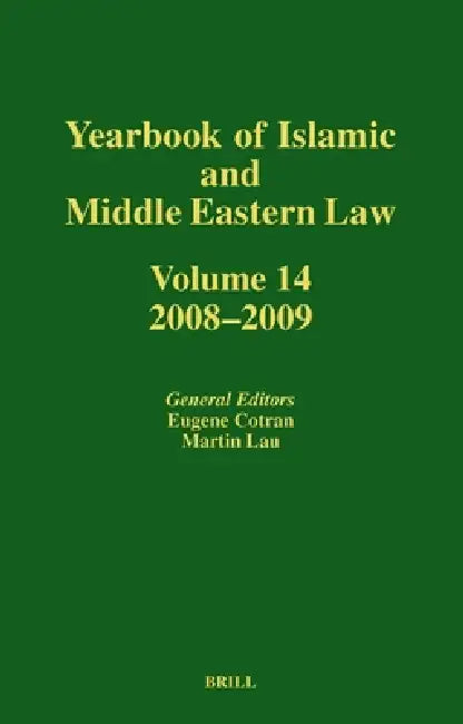 Yearbook of Islamic and Middle Eastern Law, Volume 14 (2008-2009) by Eugene Cotran, Martin Lau