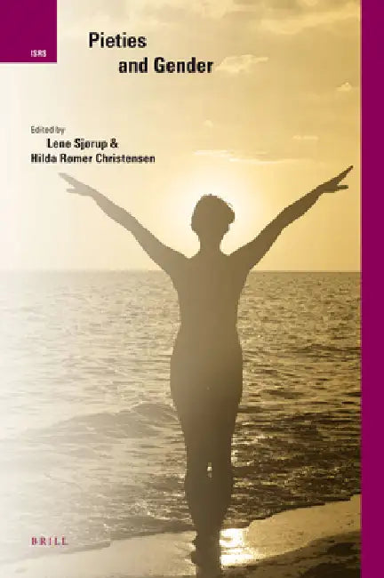 Pieties and Gender by Lene Sjorup, Hilda Rømer Christensen