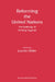 Reforming the United Nations: The Challenge of Working Together by Joachim Müller