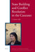 State Building and Conflict Resolution in the Caucasus by Charlotte Hille