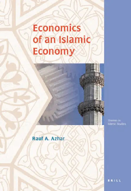 Economics of an Islamic Economy by Rauf Azhar