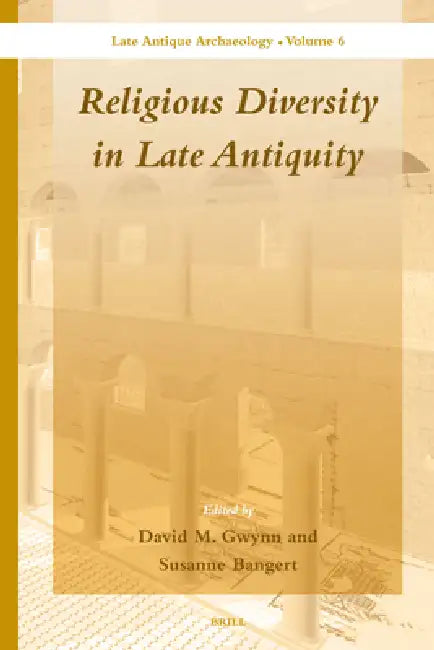 Religious Diversity in Late Antiquity by David Gwynn, Susanne Bangert