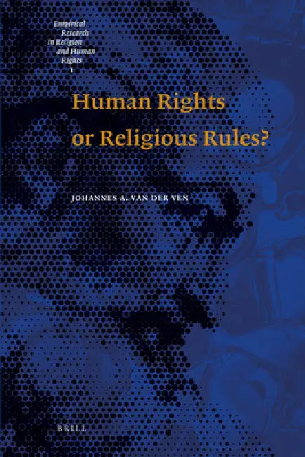 Human Rights or Religious Rules? by Johannes A. Van Der Ven