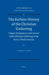 The Earliest History of the Christian Gathering: Origin, Development and Content of the Christian Gathering in the First to Third Centuries by Valeriy A. Alikin