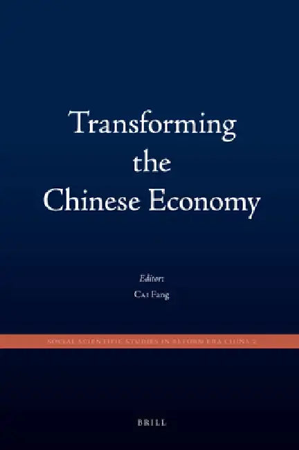 Transforming the Chinese Economy by Fang Cai