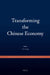 Transforming the Chinese Economy by Fang Cai