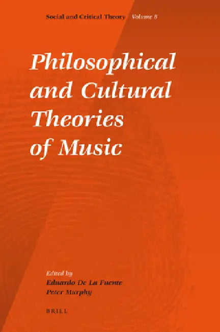 Philosophical and Cultural Theories of Music by Eduardo Fuente