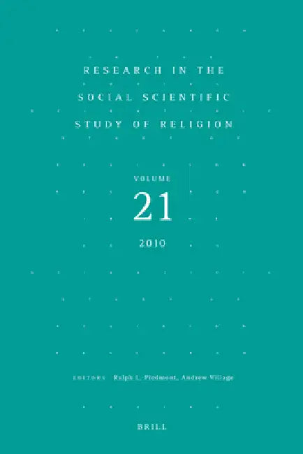Research in the Social Scientific Study of Religion, Volume 21 by Ralph L. Piedmont, Andrew Village
