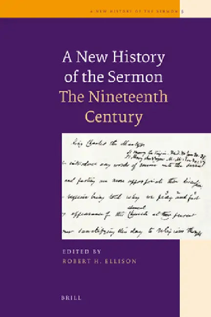 A New History of the Sermon: The Nineteenth Century by Robert Ellison