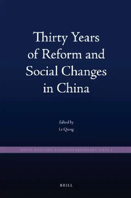 Thirty Years of Reform and Social Changes in China by Qiang Li