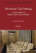 Adversarial Case-Making: An Ethnography of English Crown Court Procedure by Thomas Scheffer