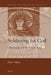 Soldiering for God: Christianity and the Roman Army by John F. Shean