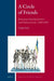 A Circle of Friends: Romanian Revolutionaries and Political Exile, 1840-1859 by Angela Jianu