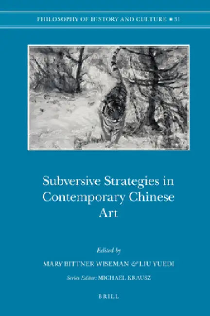 Subversive Strategies in Contemporary Chinese Art by Mary Wiseman, Liu Yuedi